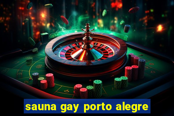 sauna gay porto alegre